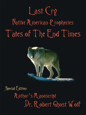 cover image of Last Cry - Native American Prophecies & Tales of the End times